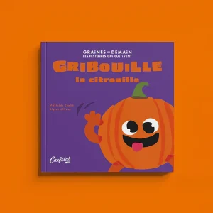 Graines de Demain : Gribouille la citrouille