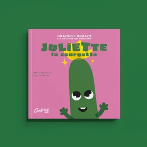 Graines de Demain : Juliette la courgette