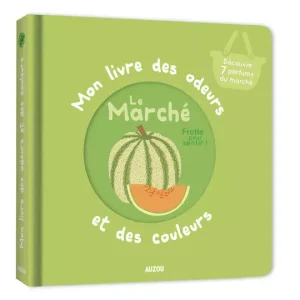 Mon livre des odeurs et des couleurs "Le marché"
